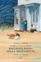 Racconti prima della mezzanotte - Stephen Vincent Benét - 9788869937453