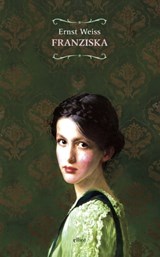 Franziska - Ernst Weiss - 9788869938450