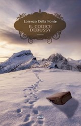 Il codice Debussy - Lorenzo Della Fonte - 9788869938917