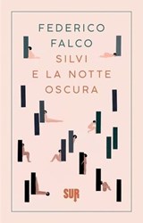 Silvi e la notte oscura - Federico Falco - 9788869981319