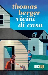 Vicini di casa - Thomas Berger - 9788869981661