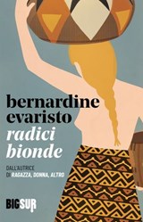 Radici bionde - Bernardine Evaristo - 9788869983016
