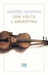 Una volta l'Argentina - Andrés Neuman - 9788869983252