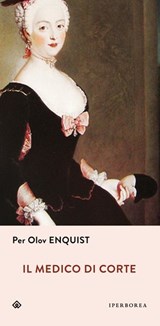 Il Medico di corte - Per Olov Enquist - 9788870912500