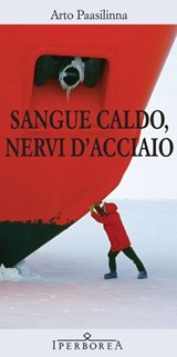 Sangue caldo, nervi d'acciaio - Arto Paasilinna - 9788870913330