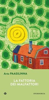 La fattoria dei malfattori - Arto Paasilinna - 9788870913675