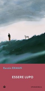 Essere lupo - Kerstin Ekman - 9788870918786