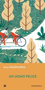 Un uomo felice - Arto Paasilinna - 9788870919707