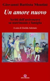 Un amore nuovo - Giovanni Battista Montini - 9788870987041