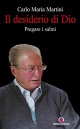 Il desiderio di Dio - Carlo Maria Martini - 9788870987317
