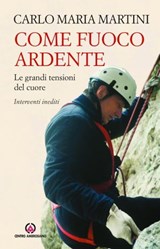 Come fuoco ardente - Carlo Maria Martini - 9788870987348