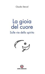 La gioia del cuore - Claudio Stercal - 9788870988260