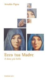 Ecco tua Madre - Arnaldo Pigna - 9788872299241