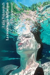 La cronologia dell'acqua - Lidia Yuknavitch - 9788874529841