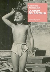 La colpa del coltello - Giacomo Annibaldis - 9788874702503