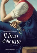 Il lino delle fate - Annapaola Digiuseppe - 9788874706952