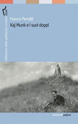 Kaj Munk e i suoi doppi - Franco Perrelli - 9788874707492