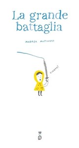 La grande battaglia - Andrea Antinori - 9788875708610