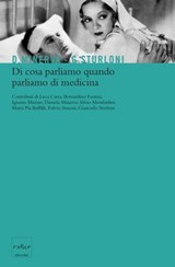 Di cosa parliamo quando parliamo di medicina - Daniela Minerva ; Giancarlo Sturloni - 9788875789183