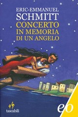 Concerto in memoria di un angelo - Eric-Emmanuel Schmitt - 9788876419720