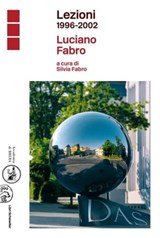 Lezioni 1996-2002 - Luciano Fabro - 9788876447297