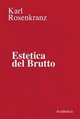 Estetica del brutto - Karl Rosenkranz - 9788877261199