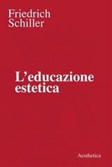 L’educazione estetica - Friedrich Schiller - 9788877261236