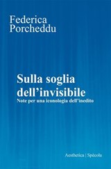 Sulla soglia dell’invisibile - Federica Porcheddu - 9788877262752