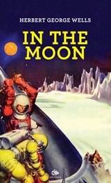 In the Moon - Herbert George Wells - 9788878016651