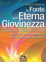 La fonte dell'eterna giovinezza - Nobuo Shioya - 9788878691230
