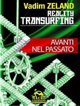 Reality Transurfing - Avanti nel passato - Vadim Zeland - 9788878691599