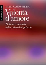 Volontà d'amore - Emilio Carlo Corriero - 9788878859029