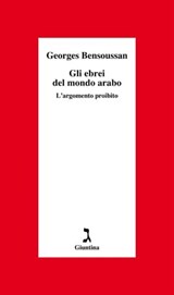 Gli ebrei del mondo arabo - Georges Bensoussan - 9788880577935