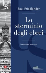 Lo sterminio degli ebrei - Saul Friedländer - 9788880579830