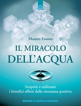Il miracolo dell'acqua - Masaru Emoto - 9788880937500