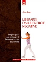 Liberarsi dalle energie negative - Anne Jones - 9788880938903