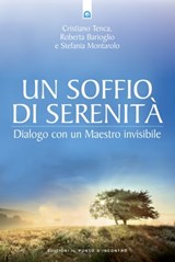 Un soffio di serenità - Cristiano Tenca ; Roberta Barioglio ; Stefania Montarolo - 9788880939689