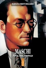 Maschi - Mariolina Ceriotti Migliarese - 9788881557493