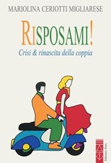 Risposami! - Mariolina Ceriotti Migliarese - 9788881559381