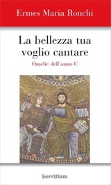 Bellezza tua voglio cantare - Ermes Maria Ronchi - 9788881664283