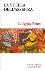 La stella dell'assenza - Luigino Bruni - 9788882278588