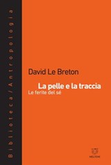 La pelle e la traccia - David Le Breton - 9788883538810
