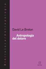 Antropologia del dolore - David Le Breton - 9788883538827