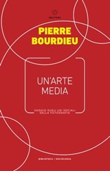 Un’arte media - Pierre Bourdieu - 9788883539077