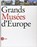 Grands musees d'europe, niet bekend - Gebonden met stofomslag - 9788884912718