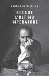 Bocuse. L'ultimo imperatore - Gautier Battistella - 9788884999467