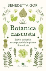 Botanica nascosta - Benedetta Gori - 9788884999481