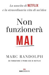 Non funzionerà mai - Marc Randolph - 9788885493988