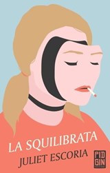 La squilibrata - Juliet Escoria - 9788885540965