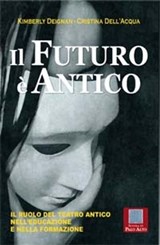 Il futuro è antico - Kimberly Deignan ; Cristina Dell'Acqua - 9788886696524